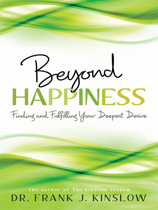 Title details for Beyond Happiness by Frank J. Kinslow, Dr. - Available